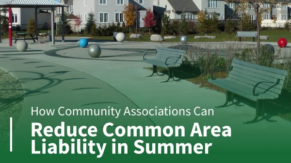 How Community Associations Can Reduce Common Area Liability in Summer